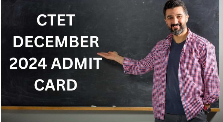 CTET Admit Card 2024 Release Date: CTET exam will be held on 14th December,@ctet.nic.in